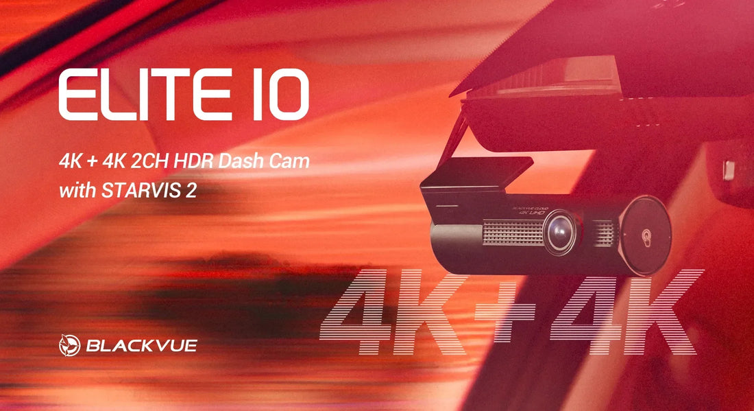 BlackVue Announces the Launch of the ELITE 10-2CH: Redefined Dual 4K Protection with HDR—Featuring Ultra-Fast Boot